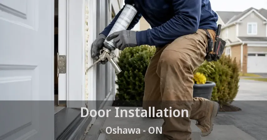 Door Installation Oshawa - ON