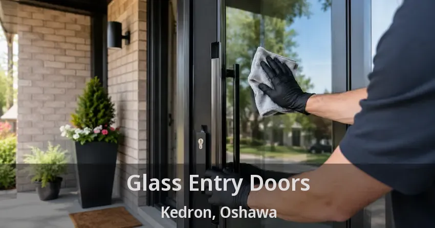 Glass Entry Doors Kedron, Oshawa - ON